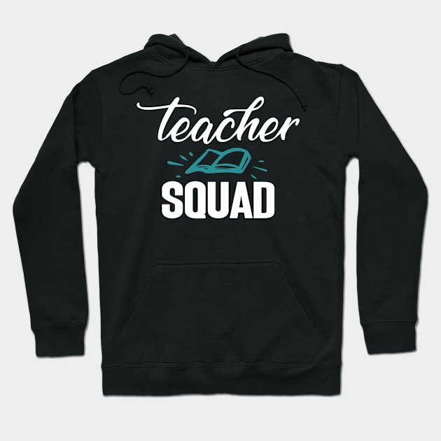 Teacher squad a gift for the teacher Hoodie by FatTize